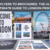 From Flyers to Brochures: The Ultimate Guide to Printing Services in London